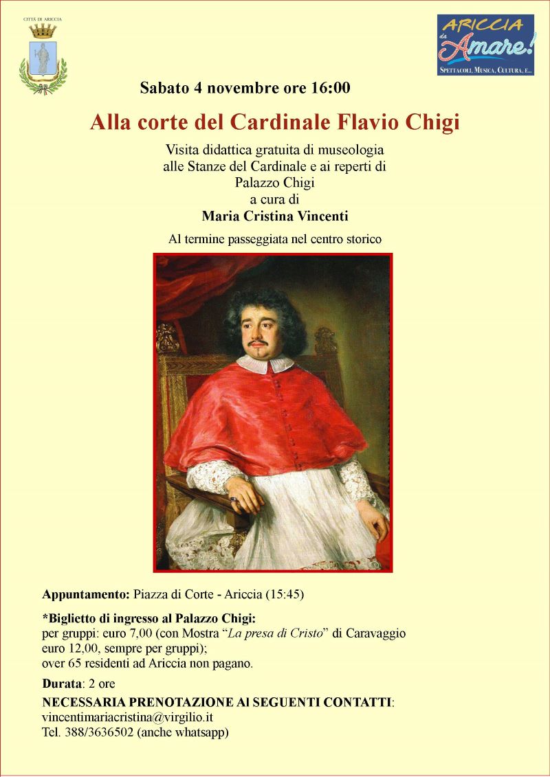 Locandina dell'evento
Appuntamento ore 15:45 a piazza di Corte, Ariccia
Biglietto di ingresso a palazzo Chigi: per gruppi 7€, gratuito per residenti over 65