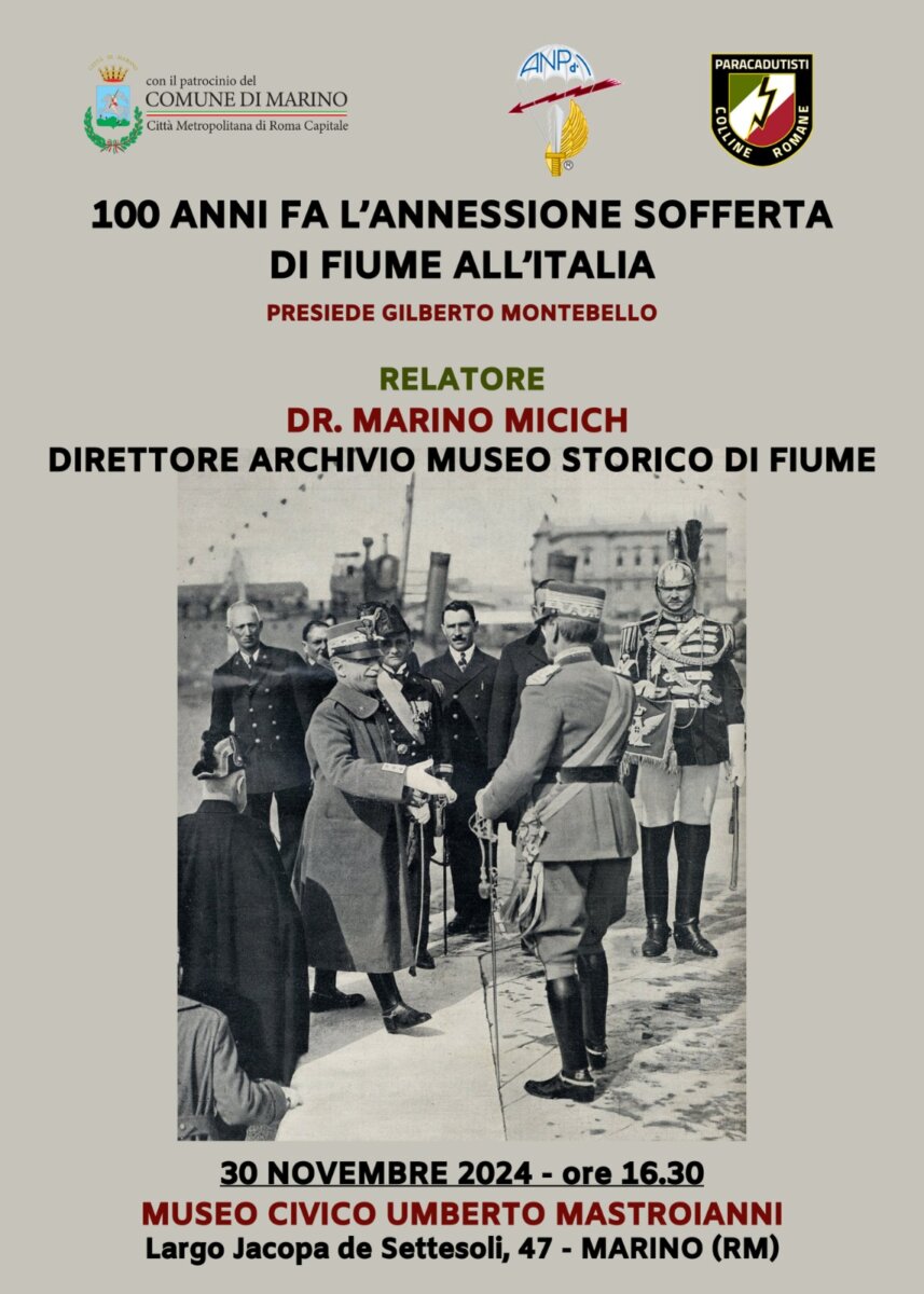 Locandina dell'evento storico a Marino intitolato '100 anni fa l’annessione sofferta di Fiume all’Italia', con foto storica di autorità militari e civili, loghi degli organizzatori e dettagli dell'incontro.